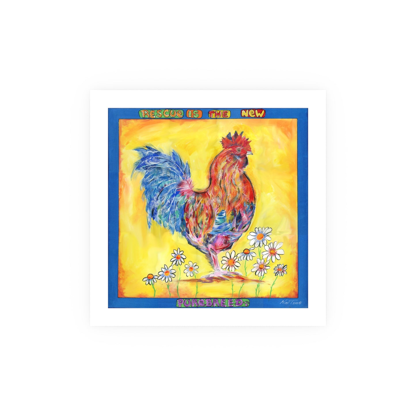 Mutha Cluckah - Prints - Various Sizes